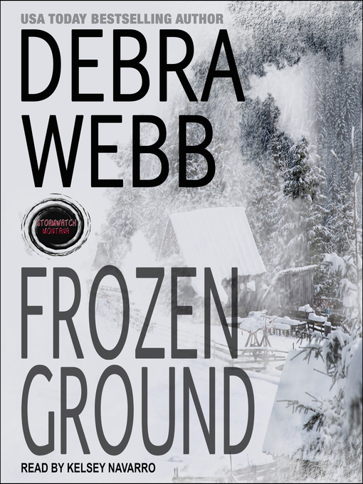 Title details for Frozen Ground by Debra Webb - Available